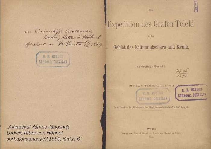 6. Expedition des Grafen Teleki … (Wien, 1888.) – Ludwig von Höhnel, a Teleki-expedíción résztvevő tengerésztiszt ajánlása Xántusnak. A könyv valószínűleg az 1889-ben a múzeumnak átadott expedíciós gyűjteménnyel egy időben került Xántushoz. (0.036)